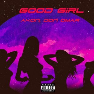 Akon Ft. Don Omar – Good Girl